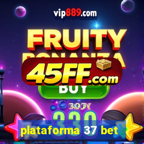 plataforma 37 bet